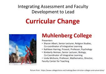 Curricular Change  Muhlenberg College  Presenters  Sharon Albert, Senior Lecturer, Religion
