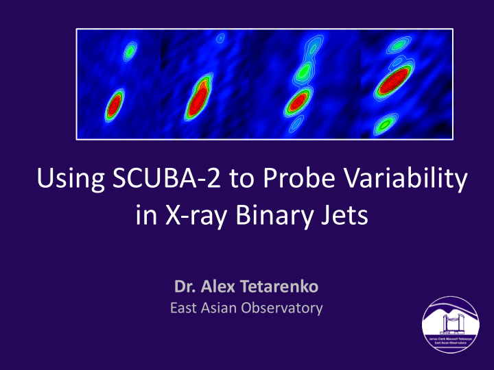 using scuba 2 to probe variability in x ray binary jets