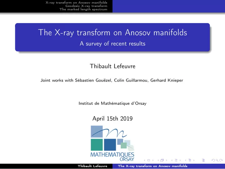 the x ray transform on anosov manifolds