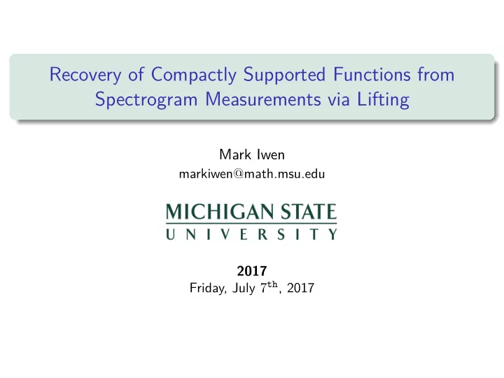 recovery of compactly supported functions from