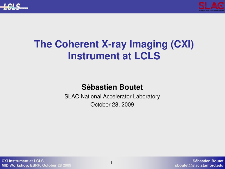 the coherent x ray imaging cxi instrument at lcls