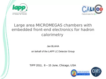 calorimetry  Jan BLAHA  on behalf of the LAPP LC Detector Group  TIPP 2011,  8  15 June,