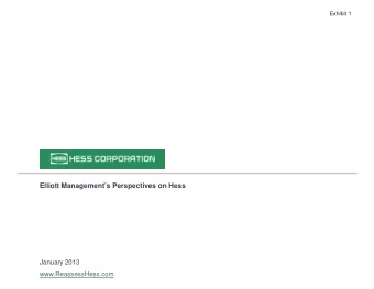 Elliott Managements Perspectives on Hess  January 2013  www.ReassessHess.com  Additional