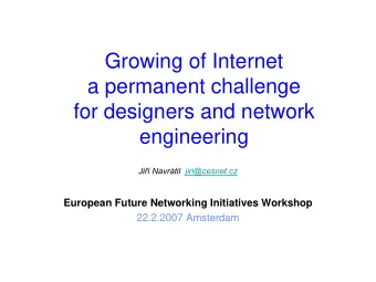 Growing of Internet  a permanent challenge  for designers and network  engineering Ji