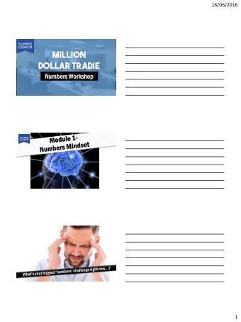 Million  Dollar Tradie  Number  ers  s Works  kshop  1  16/06/2016  The  e Problem  blem  2