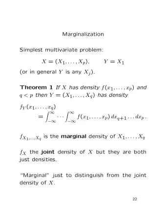 Marginalization  Simplest multivariate problem: X = ( X 1 , . . . , X p ) , Y = X 1 (or in general