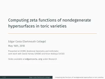 Computing zeta functions of nondegenerate  hypersurfaces in toric varieties  Edgar Costa (Dartmouth
