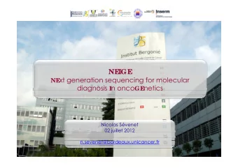 NE  IGE NE xt generation sequencing for molecular  g  g diagnosis I n onco GE netics  Nicolas