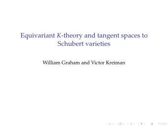 Equivariant K -theory and tangent spaces to  Schubert varieties  William Graham and Victor Kreiman