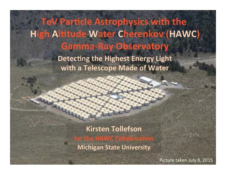 tev par cle astrophysics with the high al tude water