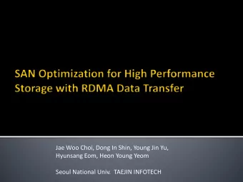 Jae Woo Choi, Dong In Shin, Young Jin Yu,  Hyunsang Eom, Heon Young Yeom  Seoul National Univ.