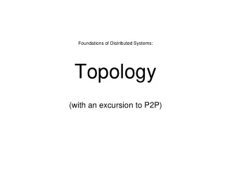 Topology  (with an excursion to P2P)  Stefan Schmid @ T-Labs, 2011  Three administrative