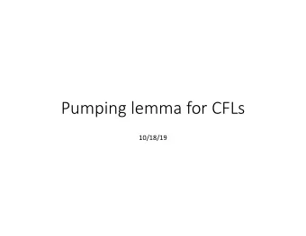 Pumping lemma for CFLs  10/18/19  Theorem 14.4.2  The CFLs are not closed for complement.  Proof