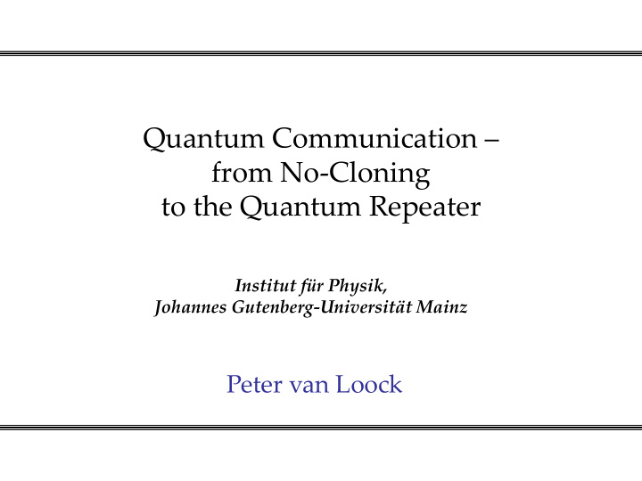 quantum communication from no cloning to the quantum