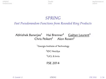 SPRING  Fast Pseudorandom Functions from Rounded Ring Products  G. Leurent ()  . . . . . . . .  . .