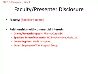 Faculty/Presenter Disclosure  Faculty: [Speakers name]  Relationships with commercial