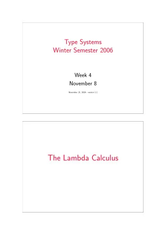 The Lambda Calculus  The lambda-calculus  If our previous language of arithmetic expressions was