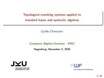 Topological rewriting systems applied to  standard bases and syntactic algebras  Cyrille Chenavier