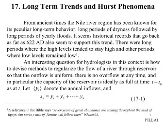 17. Long Term Trends and Hurst Phenomena  From ancient times the Nile river region has been known