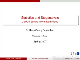 Statistics and Steganalysis  CSM25 Secure Information Hiding  Dr Hans Georg Schaathun  University