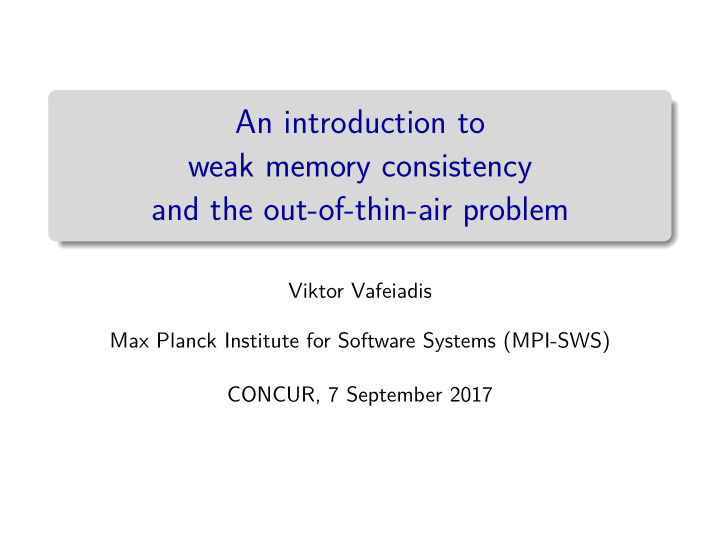 an introduction to weak memory consistency and the out of