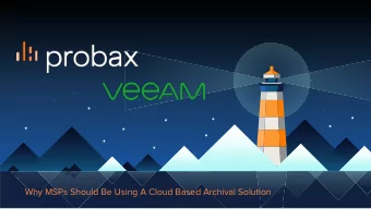 Why MSPs Should Be Using A Cloud Based Archival Solution  About Your Speakers  Anthony Spiteri