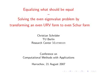 Equalizing what should be equal    Solving the even eigenvalue problem by  transforming an even