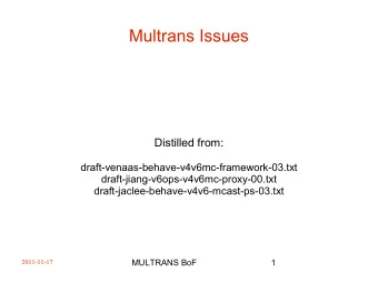 Multrans Issues  Distilled from:  draft-venaas-behave-v4v6mc-framework-03.txt