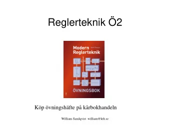 Reglerteknik 2  Kp vningshfte p krbokhandeln  William Sandqvist  william@kth.se  6.5