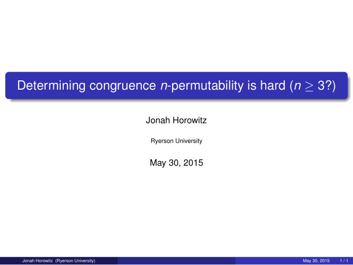 determining congruence n permutability is hard n 3
