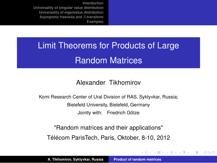limit theorems for products of large random matrices