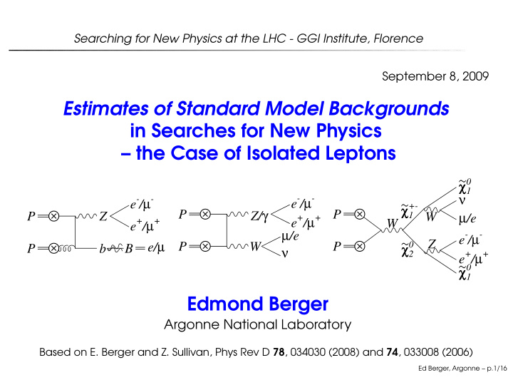 estimates of standard model backgrounds in searches for