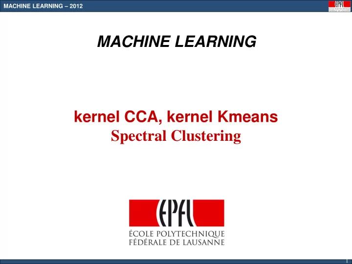kernel cca kernel kmeans spectral clustering 1 machine