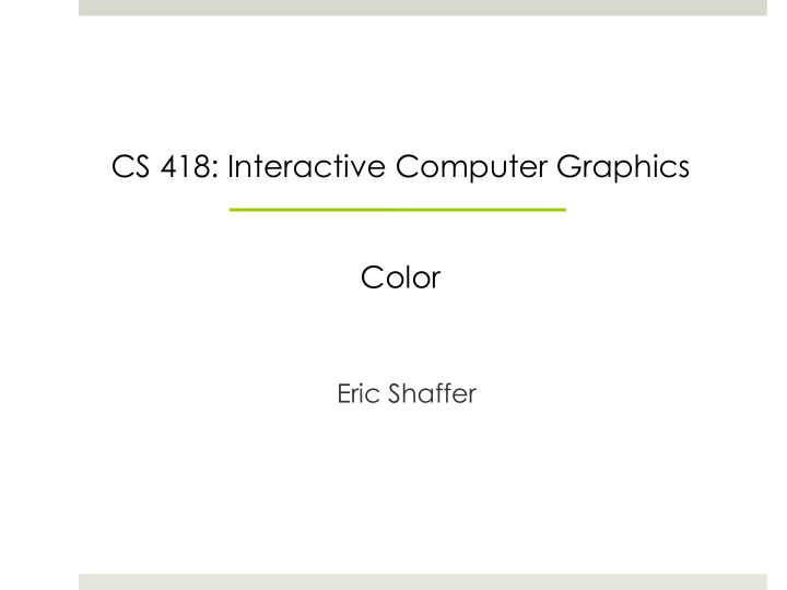 cs 418 interactive computer graphics color