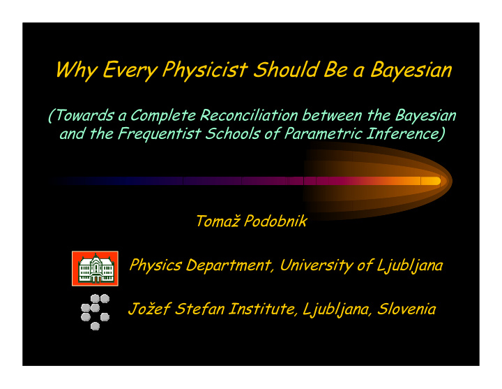 why every physicist should be a bayesian