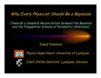 Why Every Physicist Should Be a Bayesian  (Towards a Complete Reconciliation between the Bayesian