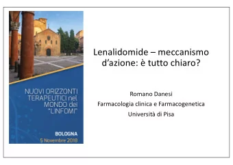 Lenalidomide  meccanismo  dazione:  tutto chiaro?  Romano Danesi  Farmacologia clinica e