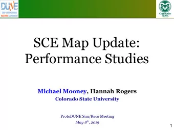 SCE Map Update:  Performance Studies  Michael Mooney, Hannah Rogers  Colorado State University