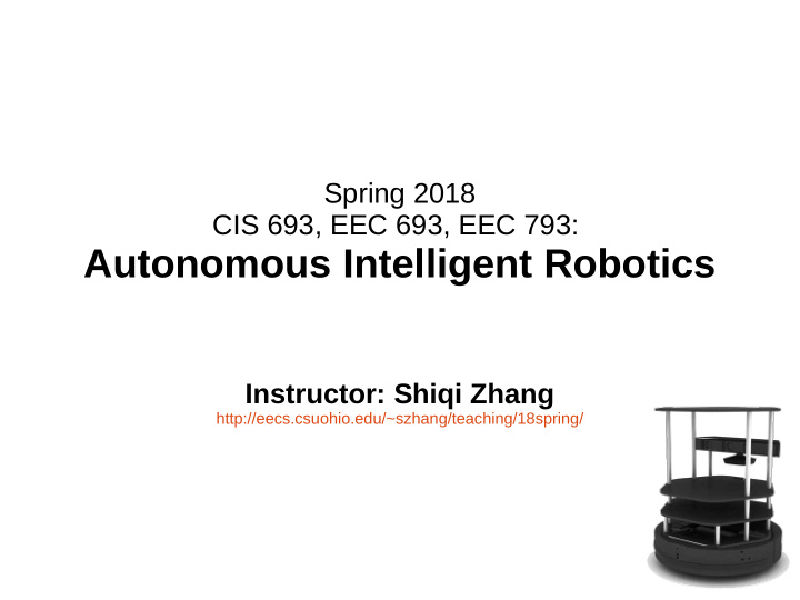 autonomous intelligent robotics