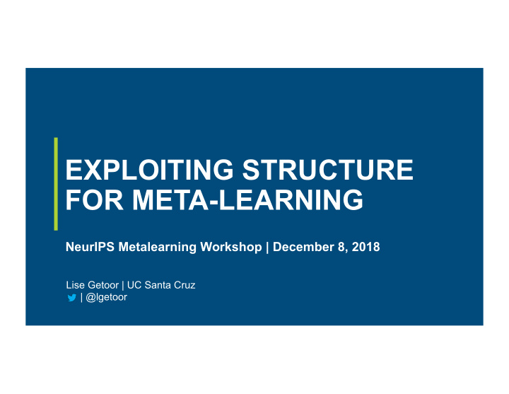 exploiting structure for meta learning