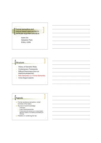 Structure  History of Semantic Roles  1.  Contemporary Frameworks  2.  Difficult Phenomena (from an