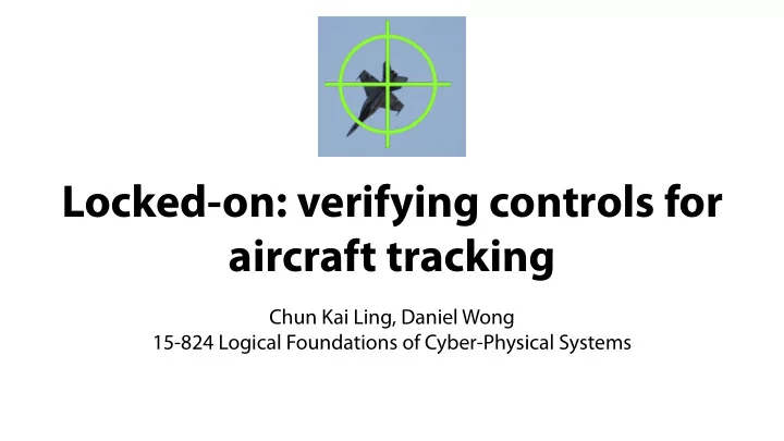 locked on verifying controls for aircraft tracking