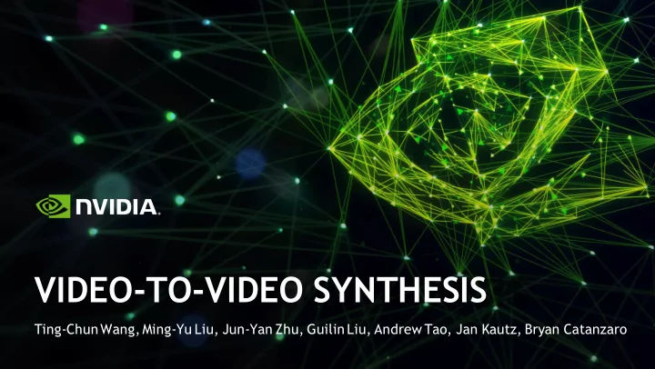 video to video synthesis