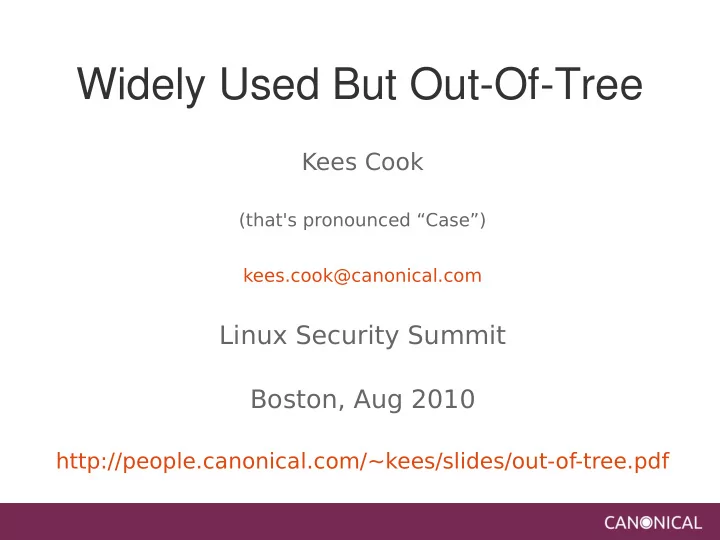 widely used but out of tree