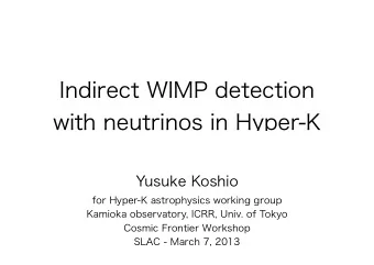Indirect WIMP detection  with neutrinos in Hyper-K  Yusuke Koshio  for Hyper-K astrophysics working