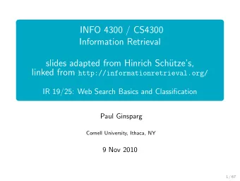 INFO 4300 / CS4300  Information Retrieval  slides adapted from Hinrich Sch  utzes, linked from