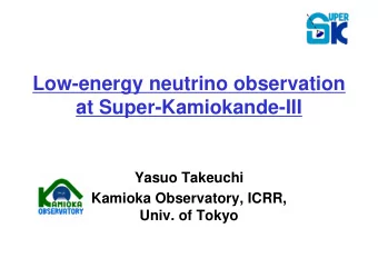 Low-energy neutrino observation  at Super-Kamiokande-III  Yasuo Takeuchi  Kamioka Observatory,