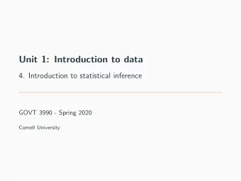 Unit 1: Introduction to data  4. Introduction to statistical inference  GOVT 3990 - Spring 2020
