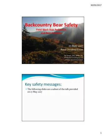 Key safety messages:  The following slides are a subset of the talk provided on 17  May