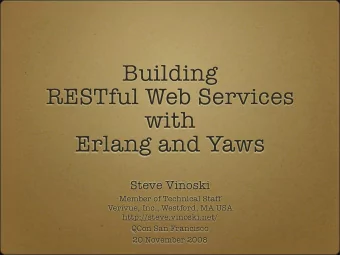 Building  RESTful Web Services  with  Erlang and Yaws  Steve Vinoski  Member of Technical Staff